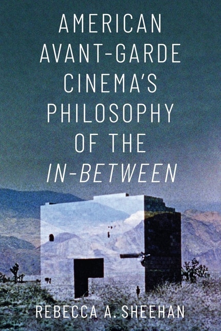 Couverture_American Avant-garde Cinema's Philosophy Of The In-between