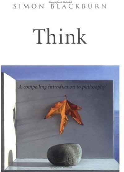 Think: A Compelling Introduction to Philosophy