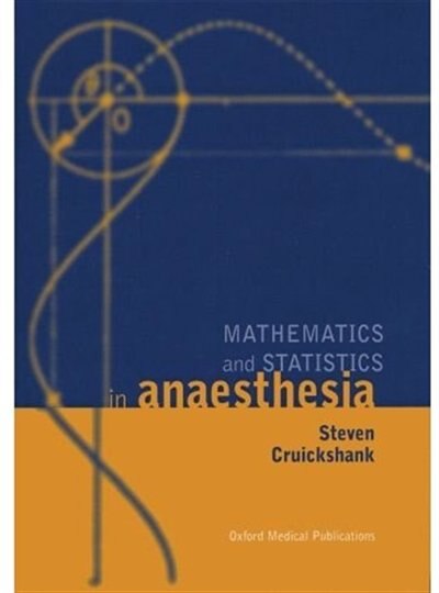 Front cover_Mathematics and Statistics in Anaesthesia
