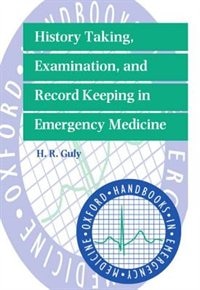 Couverture_History Taking, Examination, and Record Keeping in Emergency Medicine