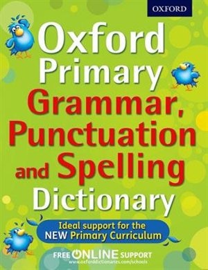 Couverture_Oxford Primary Grammar, Punctuation and Spelling Dictionary