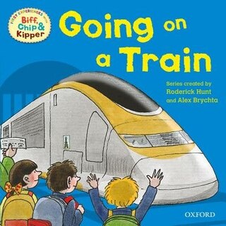 Couverture_Oxford Reading Tree Read With Biff, Chip, and Kipper: First Experiences: Going on a Train