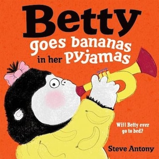Front cover_Betty Goes Bananas in her Pyjamas