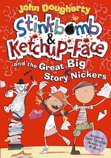 Couverture_Stinkbomb and Ketchup-Face and the Great Big Story Nickers