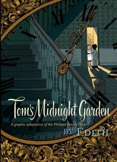 Front cover_Tom's Midnight Garden Graphic Novel