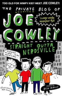 Front cover_The Private Blog of Joe Cowley: Straight Outta Nerdsville