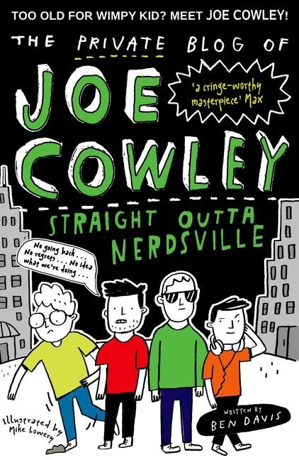 Front cover_The Private Blog of Joe Cowley: Straight Outta Nerdsville