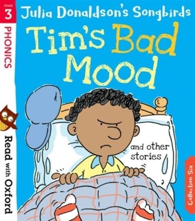 Front cover_Read with Oxford: Stage 3 Julia Donaldson's Songbirds: Tim's Bad Mood and Other Stories