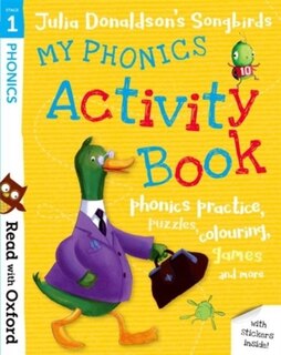 Front cover_Read with Oxford: Stage 1 Julia Donaldson's Songbirds: My Phonics Activity Book