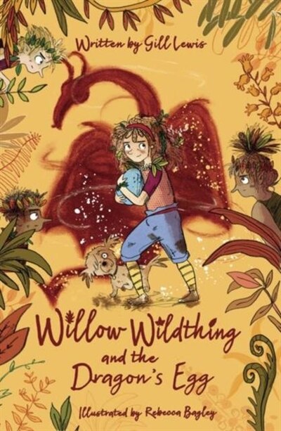 Front cover_Willow Wildthing And The Dragon's Egg