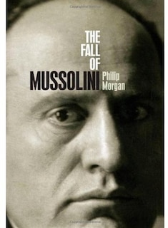 Front cover_The Fall Of Mussolini