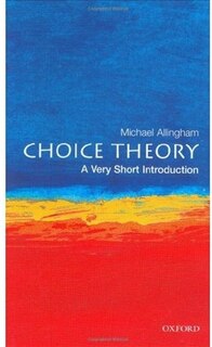 Front cover_Choice Theory: A Very Short Introduction