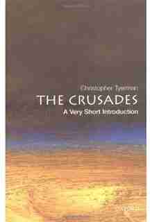The Crusades: A Very Short Introduction: A Very Short Introduction by Christopher Tyerman