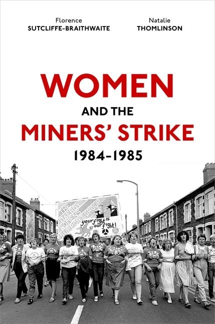 Couverture_Women and the Miners Strike 1984-1985