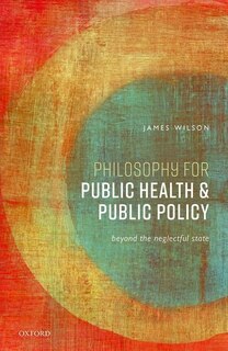 Front cover_Philosophy For Public Health And Public Policy
