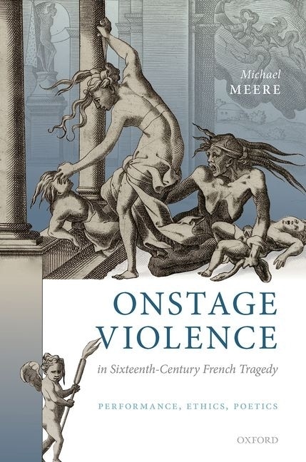 Front cover_Onstage Violence In Sixteenth-century French Tragedy