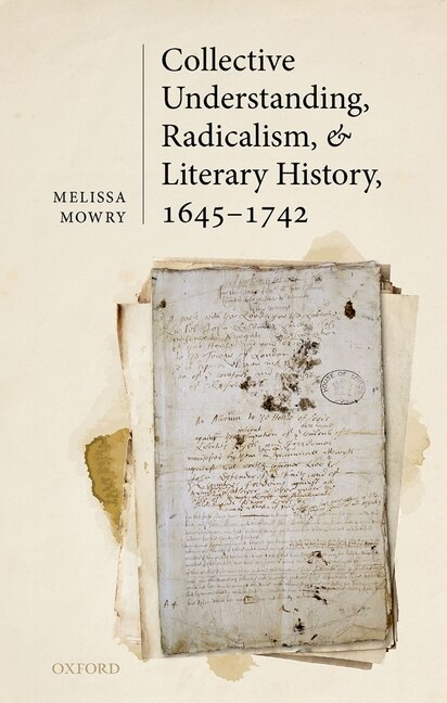 Couverture_Collective Understanding, Radicalism, And Literary History, 1645-1742