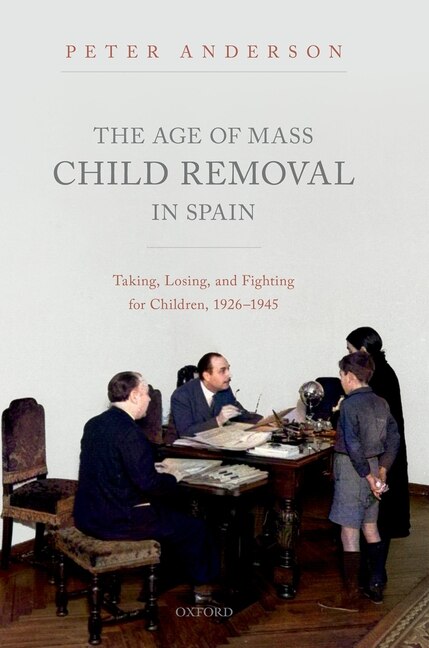 Front cover_The Age Of Mass Child Removal In Spain