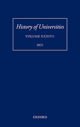 History Of Universities Xxxiv/1: A Global History Of Research Education: Disciplines, Institutions, And Nations, 1840-1950