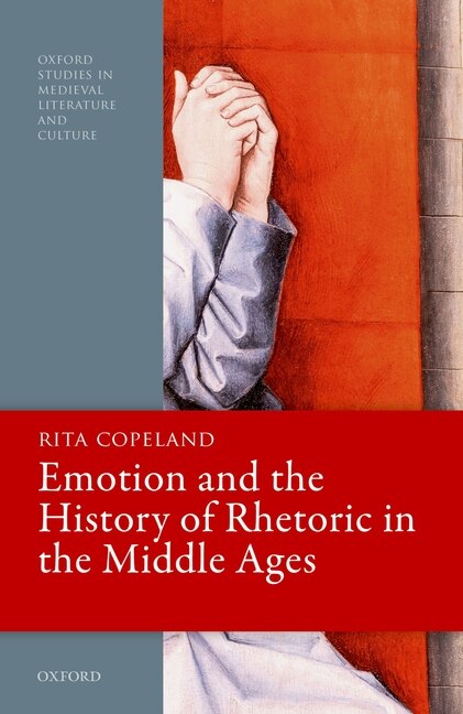 Couverture_Emotion And The History Of Rhetoric In The Middle Ages