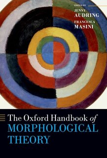 Front cover_The Oxford Handbook Of Morphological Theory