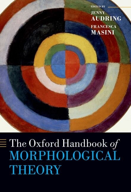 Front cover_The Oxford Handbook Of Morphological Theory