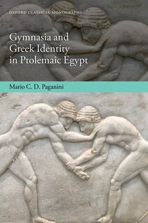 Front cover_Gymnasia and Greek Identity in Ptolemaic Egypt