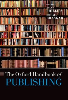 Front cover_The Oxford Handbook Of Publishing