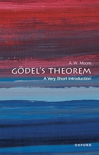 Front cover_Godel's Theorem: A Very Short Introduction