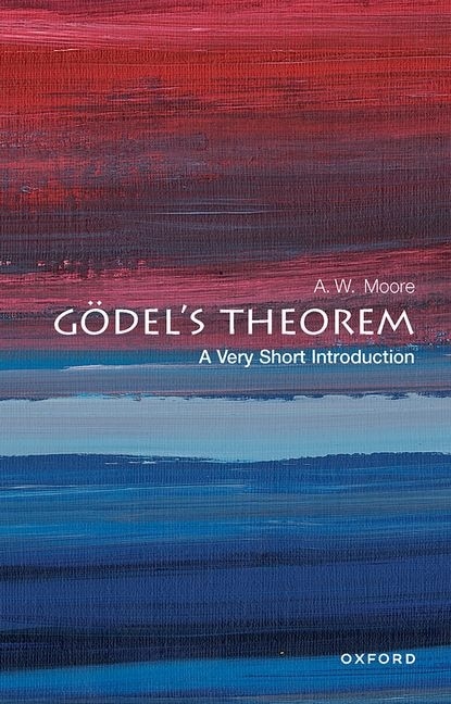 Front cover_Godel's Theorem: A Very Short Introduction