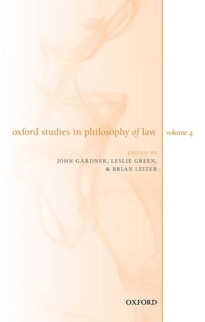 Front cover_Oxford Studies In Philosophy Of Law Volume 4