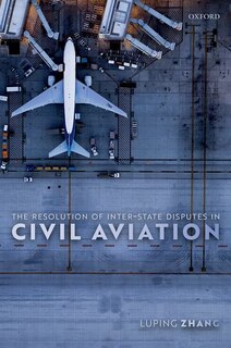 Couverture_The Resolution Of Inter-state Disputes In Civil Aviation
