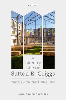 Front cover_A Literary Life of Sutton E. Griggs