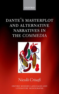 Couverture_Dante's Masterplot and Alternative Narratives in the Commedia
