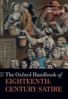 Front cover_The Oxford Handbook of Eighteenth-Century Satire
