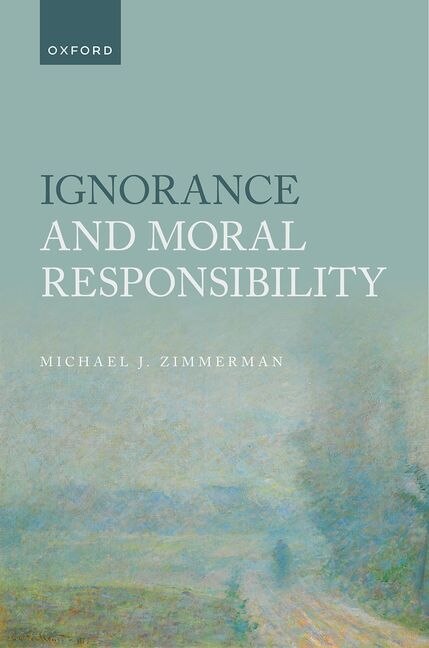 Front cover_Ignorance and Moral Responsibility