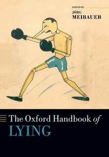Front cover_The Oxford Handbook Of Lying