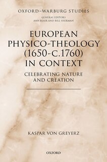 Front cover_European Physico-theology (1650-c.1760) in Context