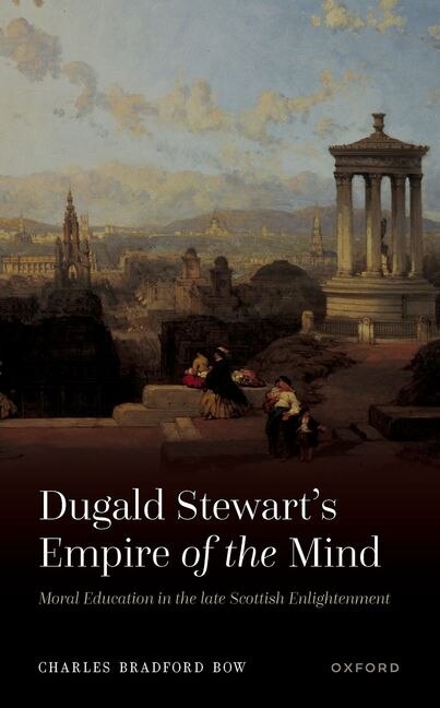 Front cover_Dugald Stewart's Empire Of The Mind