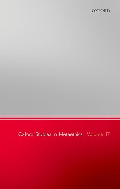 Front cover_Oxford Studies in Metaethics Volume 17