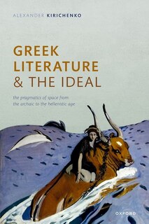 Front cover_Greek Literature And The Ideal