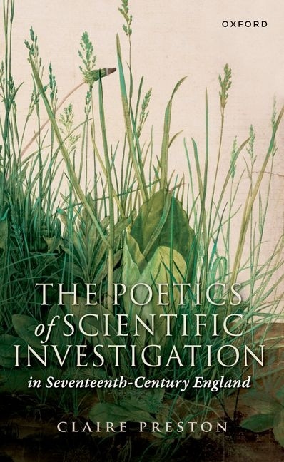 Front cover_The Poetics of Scientific Investigation in Seventeenth-Century England