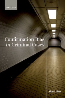 Couverture_Confirmation Bias in Criminal Cases