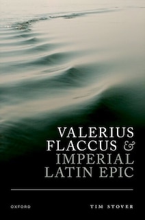 Front cover_Valerius Flaccus and Imperial Latin Epic