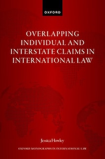 Front cover_Overlapping Individual and Interstate Claims in International Law