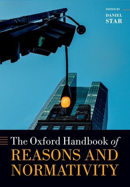 Front cover_Oxford Handbook Of Reasons And Normativity