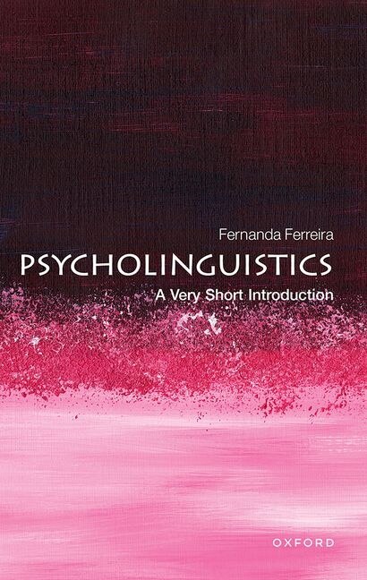 Front cover_Psycholinguistics: A Very Short Introduction