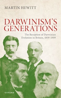 Couverture_The Reception of Darwinian Evolution in Britain, 1859 to 1909