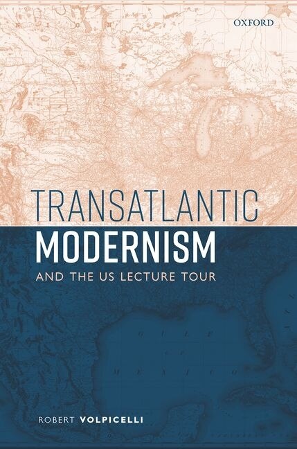Front cover_Transatlantic Modernism And The Us Lecture Tour