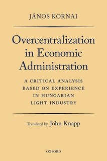 Front cover_Overcentralization In Economic Administration